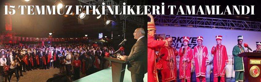 15 TEMMUZ ETKİNLİKLERİ TAMAMLANDI