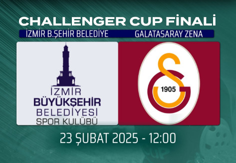 Challenger Kupası'nda Final Galatasaray ile İzmir Büyükşehir Arasında